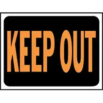 3010 KEEP OUT PLAST HYGLO SIGN - Arlington Coal & Lumber